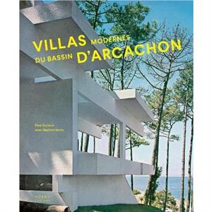 Villas modernes du bassin dArcachon by Elisa Guillerm