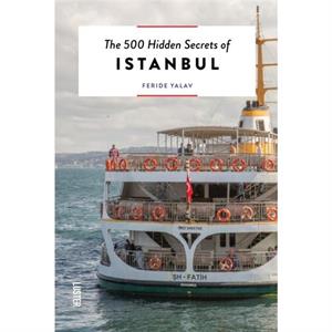 The 500 Hidden Secrets of Istanbul by Feride YalavHeckeroth