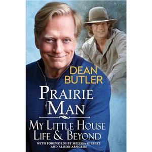 Prairie Man by Dean Butler