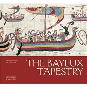 The Bayeux Tapestry by Xavier Barral i Altet