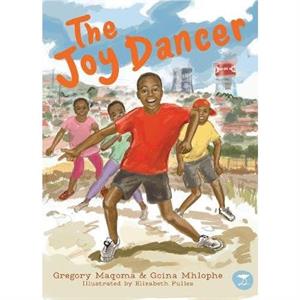 The Joy Dancer by Gcina Mhlophe