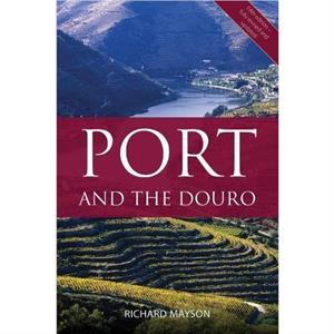 Port and the Douro by Richard Mayson