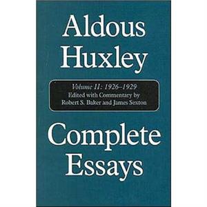 Complete Essays by Aldous Huxley