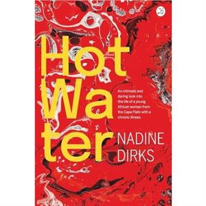 Hot Water by Nadine Dirks