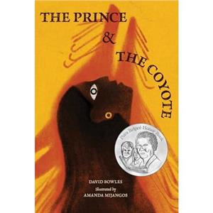 The Prince and the Coyote by David Bowles