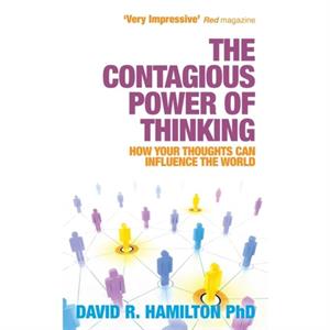 The Contagious Power of Thinking by Hamilton & Dr David R. & PhD