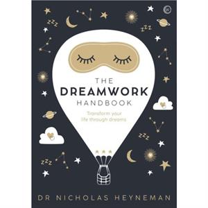 The Dreamwork Handbook by Nicholas Heyneman