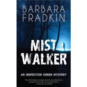 Mist Walker by Barbara Fradkin