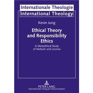 Ethical Theory and Responsibility Ethics by Kevin Jung