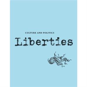 Liberties Journal of Culture and Politics by Ishion Hutchinson