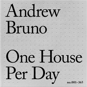 One House Per Day by Andrew Bruno