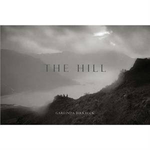 The Hill by Garlinda Birkbeck