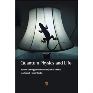 Quantum Physics and Life by Wendin & Goran Chalmers University of Technology & Sweden