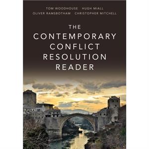 The Contemporary Conflict Resolution Reader by Christopher Mitchell