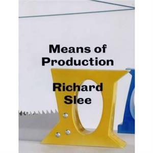 Richard Slee  Means of Production by Emily King