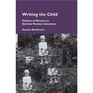 Writing the Child by Susanne Baackmann