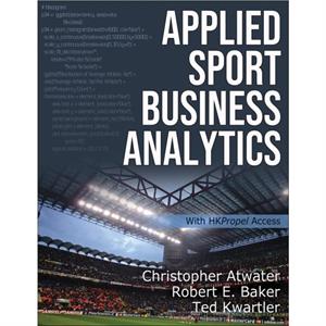 Applied Sport Business Analytics by Ted Kwartler