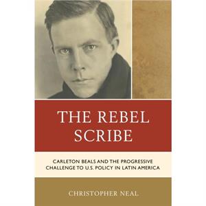 The Rebel Scribe by Christopher Neal