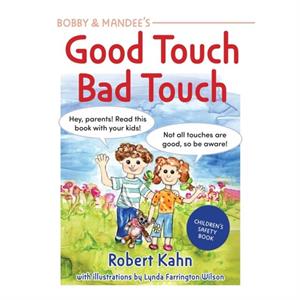 Bobby  Mandees Good Touch Bad Touch by Lynda Farrington Wilson