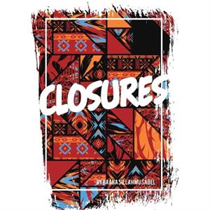 Closures by Baaba Sillah