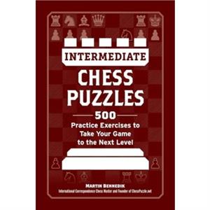 Intermediate Chess Puzzles by Martin Bennedik