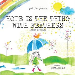 Hope Is the Thing with Feathers Petite Poems by Emily Dickinson