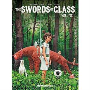 The Swords of Glass Vol. 1 Oversized by Sylvaine Corgiat