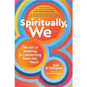 Spiritually We by Sah DSimone