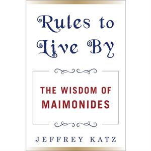 RULES TO LIVE BY by Jeffrey Katz