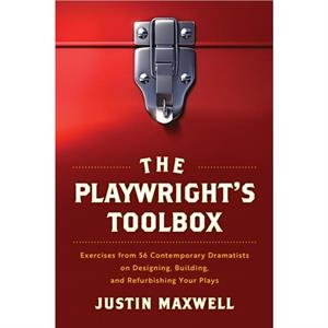 The Playwrights Toolbox by Justin Maxwell