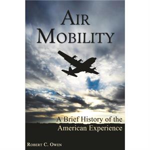 Air Mobility by Robert C. Owen