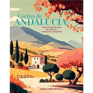 Cocina de Andalucia by Maria Jose Sevilla