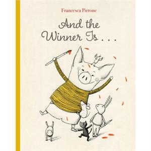 And the Winner Is . . . by Francesca Pirrone