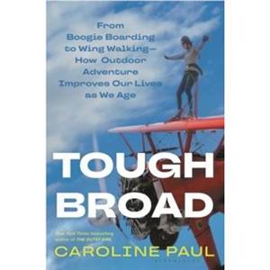 Tough Broad by Caroline Paul