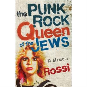 The PunkRock Queen of the Jews by Rossi