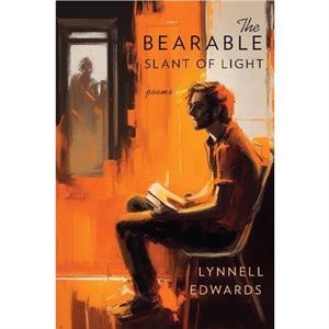 The Bearable Slant of Light by Lynnell Edwards