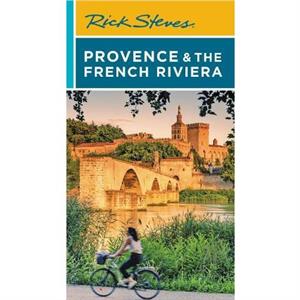 Rick Steves Provence  the French Riviera Sixteenth Edition by Steve Smith