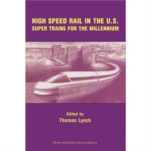 High Speed Rail in the US by Thomas Lynch