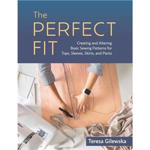 The Perfect Fit by Teresa Gilewska