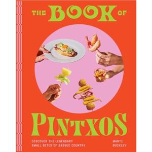 The Book of Pintxos by Marti Buckley