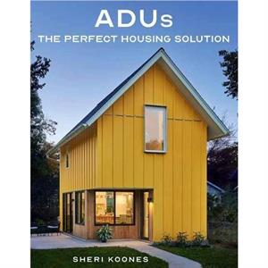 ADUs by Sheri Koones