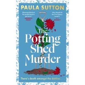 The Potting Shed Murder by Paula Sutton