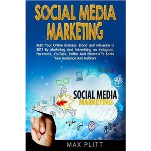 Social Media Marketing by Max Plitt