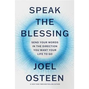 Speak the Blessing by Joel Osteen