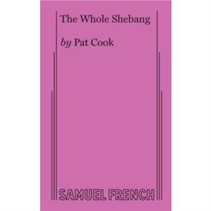 The Whole Shebang by Pat Cook