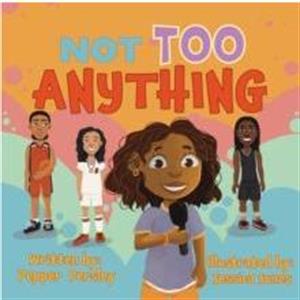 Not Too Anything by Pepper Persley