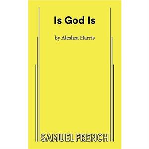 Is God Is by Aleshea Harris