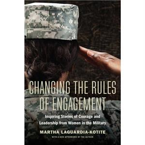 Changing the Rules of Engagement by Martha LaguardiaKotite