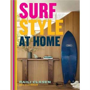 Surf Style at Home by Raili Clasen