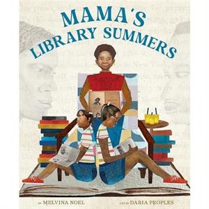 Mamas Library Summers by Melvina Noel